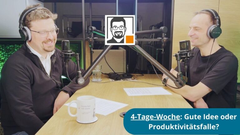 12# – 4 Tage Woche Gute Idee oder Produktivitätsfalle?