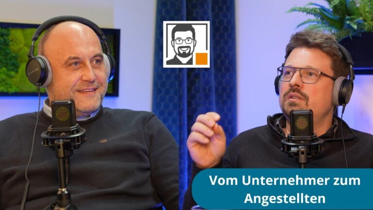 Vom Unternehmer zum Angestellten – wie fühlt sich das wirklich an? (Podcast Folge 19)