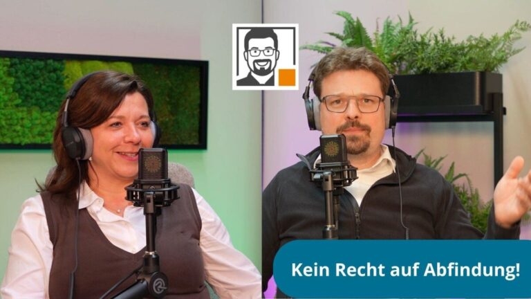 Kein Anspruch auf Abfindung? Was Mitarbeitende im Arbeitsrecht wirklich wissen müssen (Podcast Folge 22)