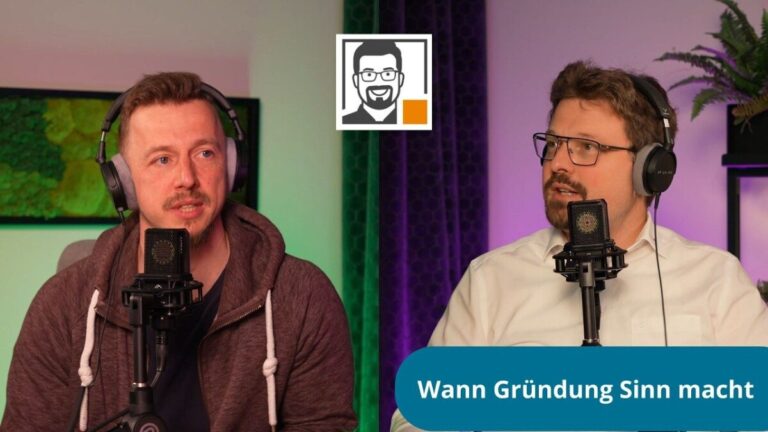 Selbständig machen: Wann Gründung wirklich Sinn macht (Podcast Folge 24)