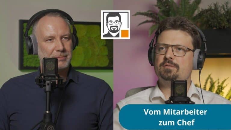 Vom Mitarbeiter zum Chef: Wie Unternehmensnachfolge wirklich gelingt (Podcast Folge 29)